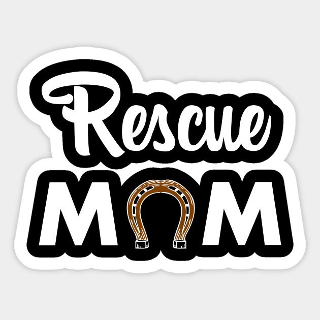 Horse Rescue Mom - gift for mom Sticker by Love2Dance